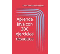 David Fernández Rodríguez Aprende Java con 200 ejercicios resueltos (Tascabile)