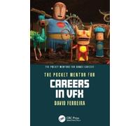David Ferreira The Pocket Mentor for Careers in VFX (Tascabile)