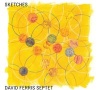 David Ferris Septet Sketches (CD) Album