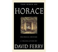 David Ferry The Odes of Horace (Bilingual Edition) (Tascabile)