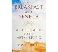 David Fideler Breakfast with Seneca (Copertina rigida)