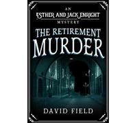 David Field The Retirement Murder (Tascabile) Esther & Jack Enright Mystery