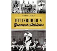 David Finoli Pittsburgh's Greatest Athletes (Tascabile)