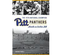 David Finoli The 1976 National Champion Pitt Panthers (Tascabile) Sports