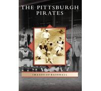 David Finoli The Pittsburgh Pirates, Pa (Tascabile) Images of Baseball