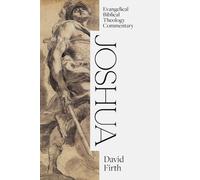 David Firth Joshua: Evangelical Biblical Theology Commentary (Copertina rigida)