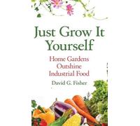 David Fisher Just Grow It Yourself (Copertina rigida)