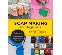 David Fisher Soap Making for Beginners (Tascabile)