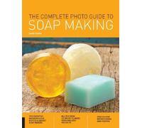 David Fisher The Complete Photo Guide to Soap Making (Tascabile)