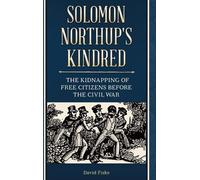 David Fiske Solomon Northup's Kindred (Copertina rigida)