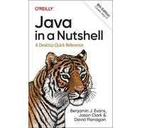 David Flanagan Benjamin J Evans Jason Clark Java in a Nutshell (Tascabile)