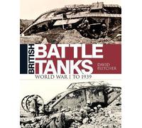 David Fletcher British Battle Tanks (Copertina rigida)