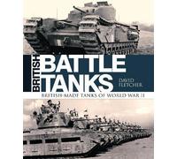 David Fletcher British Battle Tanks (Copertina rigida)