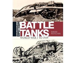 David Fletcher British Battle Tanks (Copertina rigida)