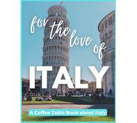 David Fletcher For The Love of Italy - A Coffee Table Book about Ita (Tascabile)
