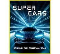 David Fletcher SUPERCARS - 80 Luxury Cars Coffee Table Book (Tascabile)