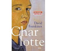 David Foenkinos Christian Kolb Charlotte: Roman (Copertina rigida)