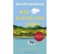 David Foenkinos Das glückliche Leben: Roman Eine Hymne auf (Copertina rigida)