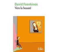 David Foenkinos Vers la beaute (Tascabile)