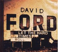 David Ford - Let The Hard Times Roll