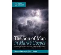 David Forrest Mitchell The Son of Man in Mark's Gospel (Tascabile)
