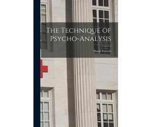 David Forsyth The Technique of Psycho-Analysis (Tascabile)
