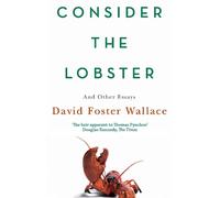 David Foster Wallace Consider The Lobster (Tascabile)
