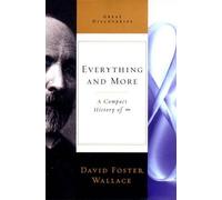 David Foster Wallace Everything and More (Copertina rigida)