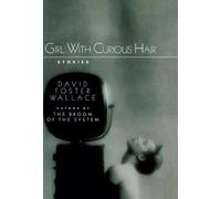 David Foster Wallace Girl with Curious Hair (Copertina rigida)