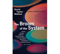 David Foster Wallace The Broom Of The System (Tascabile)