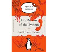 David Foster Wallace The Broom of the System (Tascabile)