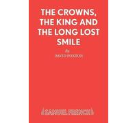 David Foxton Crowns, the King and the Long Lost Smile (Tascabile)