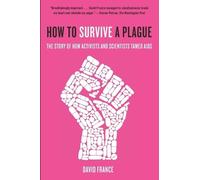 David France How to Survive a Plague (Tascabile)