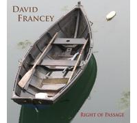 David Francey - Right of Passage By David Francey (0001-01-01)