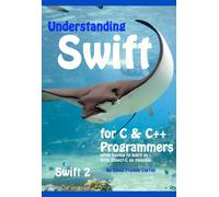 David Francis C Understanding Swift: for C and C++ Programmers while (Tascabile)