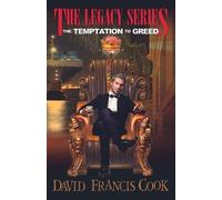 David Francis Cook The Temptation to Greed (Revised Edition) (Tascabile) Legacy