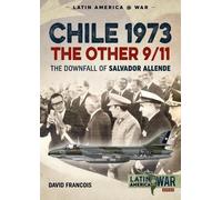 David Francois Chile 1973. The Other 9/11 (Tascabile) Latin America@War