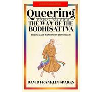 David Franklin Sparks Sha Queering Shantideva's the Way of the Bodh (Tascabile)