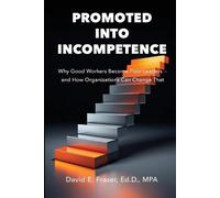 David Fraser Promoted into Incompetence (Tascabile) Fraser Leadership