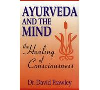 David Frawley Ayurveda and the Mind (Tascabile)