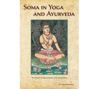 David Frawley Soma in Yoga and Ayurveda (Tascabile)