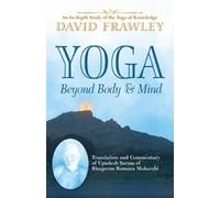 David Frawley Yoga Beyond Body & Mind (Tascabile)