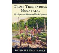David Freeman Hawke Those Tremendous Mountains (Tascabile)