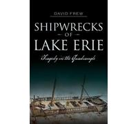 David Frew Shipwrecks of Lake Erie (Copertina rigida)