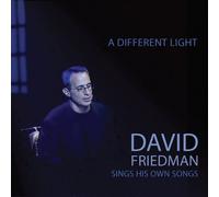 David Friedman A Different Light: David Friedman Sings His Own Songs (CD)