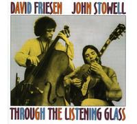 David Friesen & John Stowell Through the Listening Glass (CD) Album