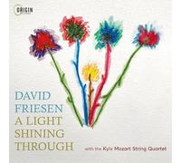 Friesen, David & Kyiv Mozart String Quartet - A Light Shining Through