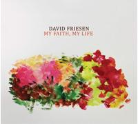 David Friesen My Faith, My Life (CD) Album