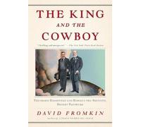David Fromkin The King and the Cowboy (Tascabile)