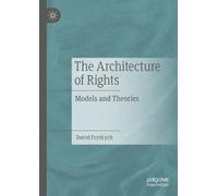 David Frydrych The Architecture of Rights (Tascabile)